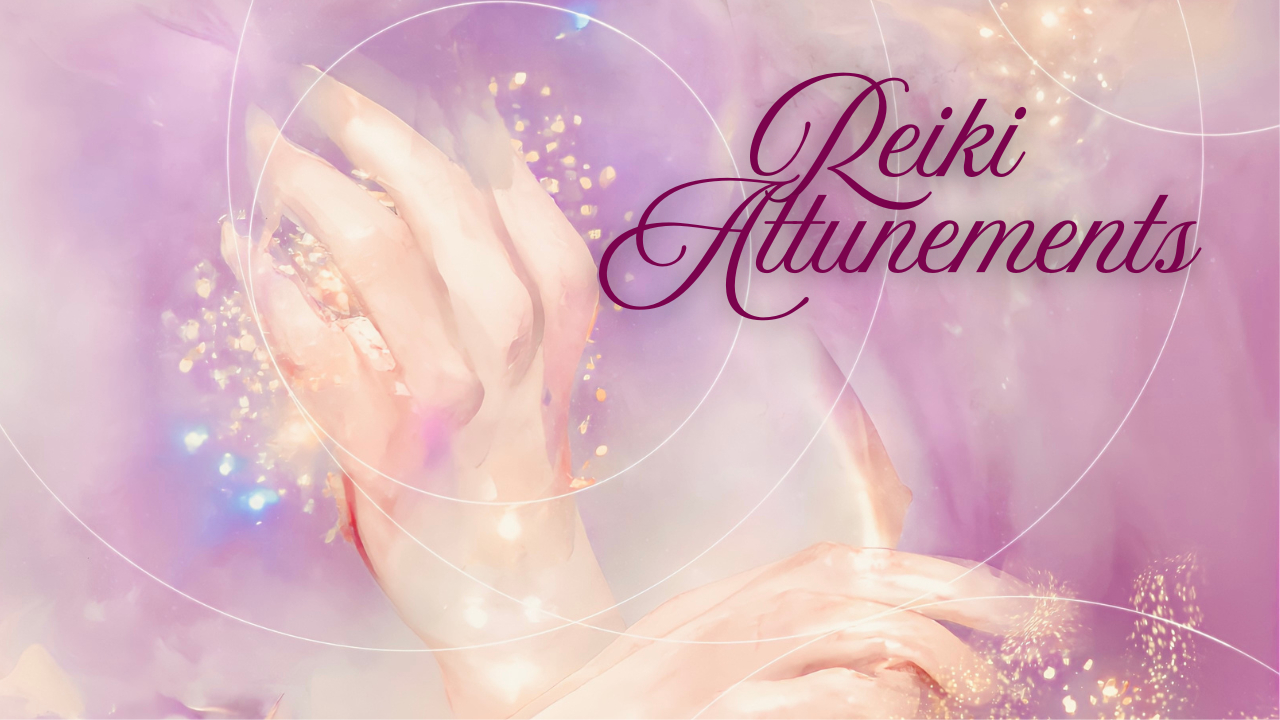 Reiki Attunements